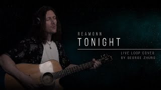 Reamonn - Tonight (Live Loop Cover by George Zhuro)