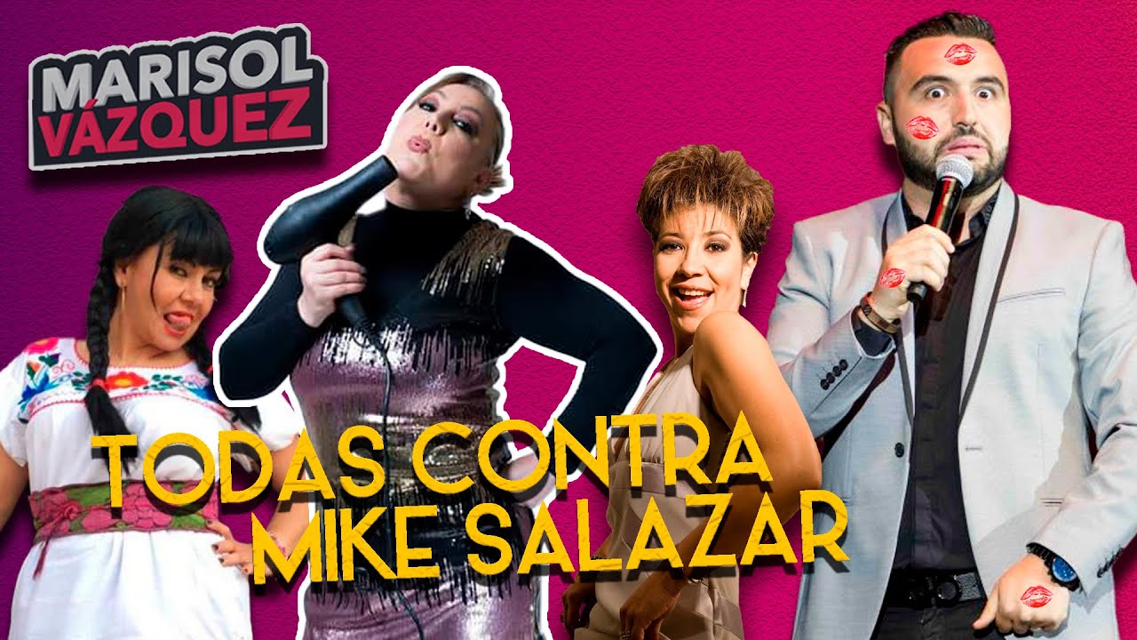 Marisol Vázquez - Todas contra Mike Salazar
