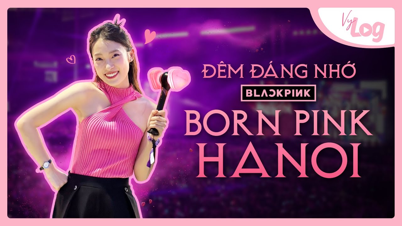 Born Pink in HANOI Day 1 | VyLog quá nhiều cảm xúc