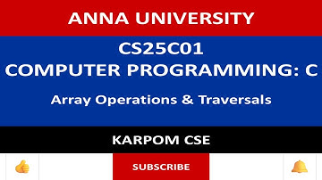 Anna University Reg - 2025 | CS25C01 | Array Operations & Traversals