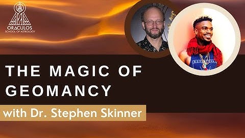 Stephen Skinner on The Magic of Geomancy