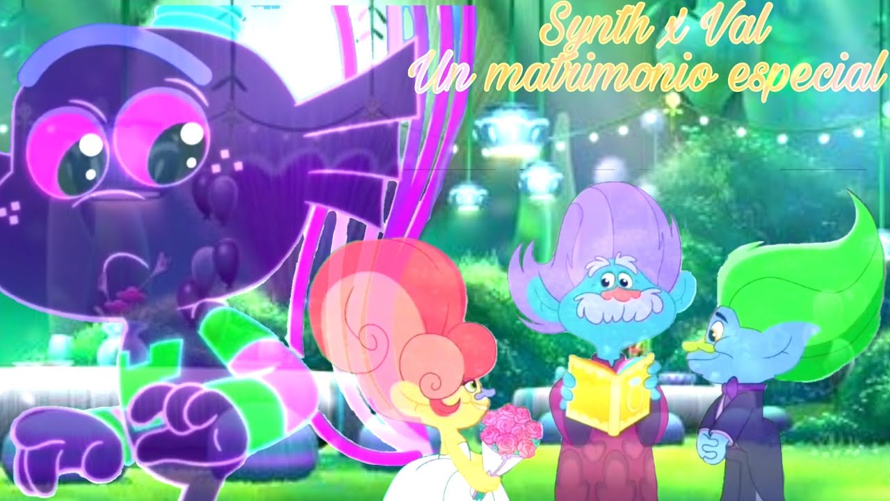 Synth x Val//Un matrimonio especial//Trollstopia YouTube