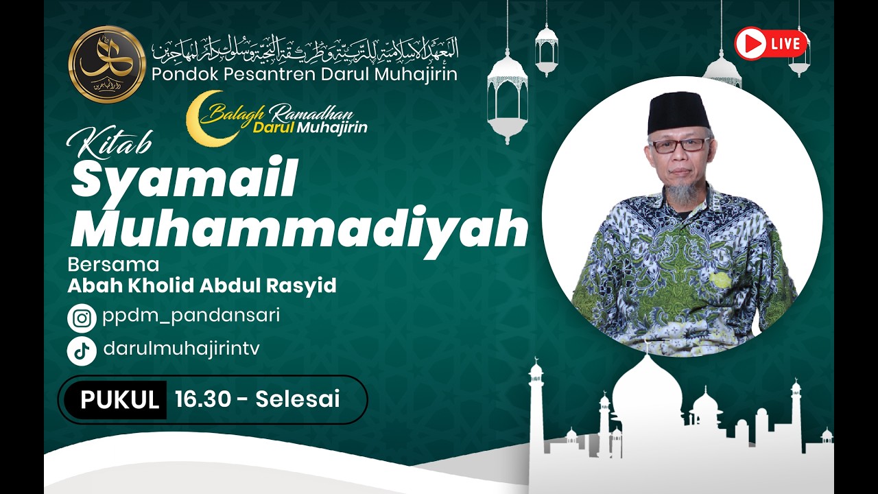 🔴[LIVE] Balagh Ramadhan |  Kitab Syamail muhamadiyah bersama romo kyai kholid abdul rosyid al-qodry