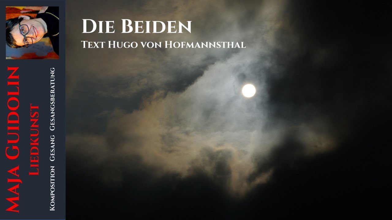 Die Beiden Hugo Von Hofmannsthal Die Beiden - Lyrik Lied, Maja Guidolin zum Gedicht von Hugo von