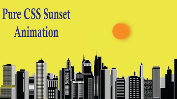 Pure CSS Sunset Animation Tutorial