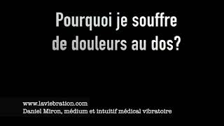 Pourquoi je souffre de douleurs au dos?