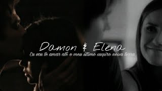 Delena Eu Vou Te Amar Até O Meu Último Suspiro Nessa Terra