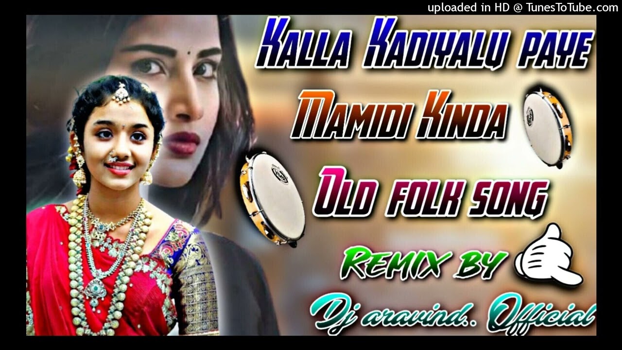 KALLA KADIYALU PAYE MAMIDI KINDA SONG MIX BY DJ ARAVIND PEDAPUR