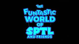 The Funtastic World Of SPTL And Friends Intro Bumper + @TLGD20 I Have Surprised For You | SPTL™
