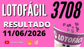 🍀 RESULTADO LOTOFÁCIL 3708