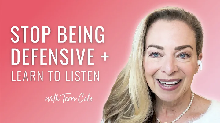 Stop Being Defensive + Learn to Listen | Effective Communication Tips - Terri Cole