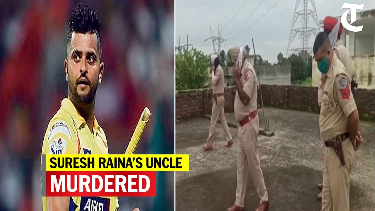 Cricketer Suresh Raina’s uncle killed by robbers in Pathankot