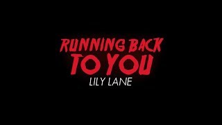 Lily Lane - Running Back To You Official Lyric Video