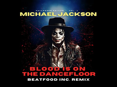 Michael Jackson Blood On The Dancefloor BEATFOOD INC REMIX