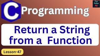 How To Return a string from a Function  in C Programming