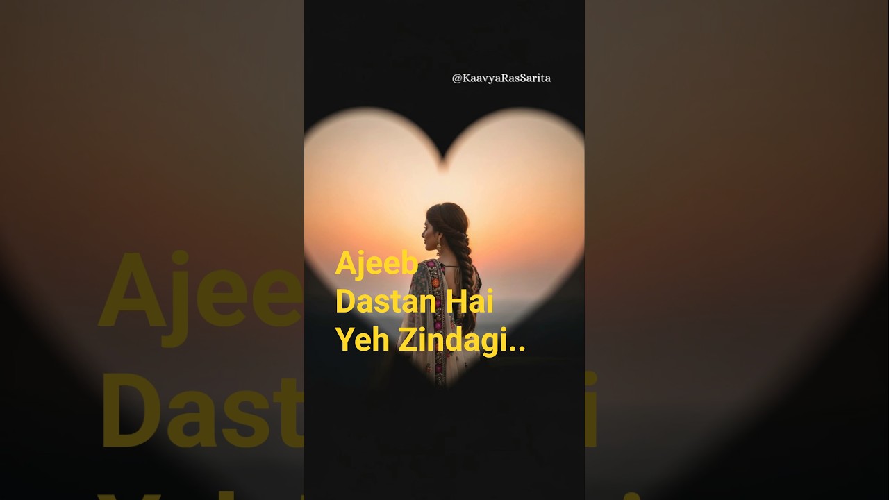 Ajeeb Dastan Hai Yeh Zindagi ✨ | Most Heart Touching Poetry 💕  