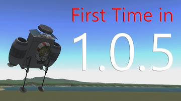 Kerbal Space Program: First Time in 1.0.5
