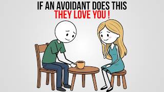 When an Avoidant Acts Like This, It Means They Love You | Avoidant Psychology