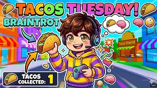 TACOS 🌮 TUESDAY 🌮🌯 Roblox #eoblox #andrixrbx #progams #stealabrainrot #cideogames #jeuxvidéos #trend