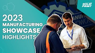 From Concept to Creation and Beyond | Solid Solutions Manufacturing Showcase 2023 Highlights Wealth