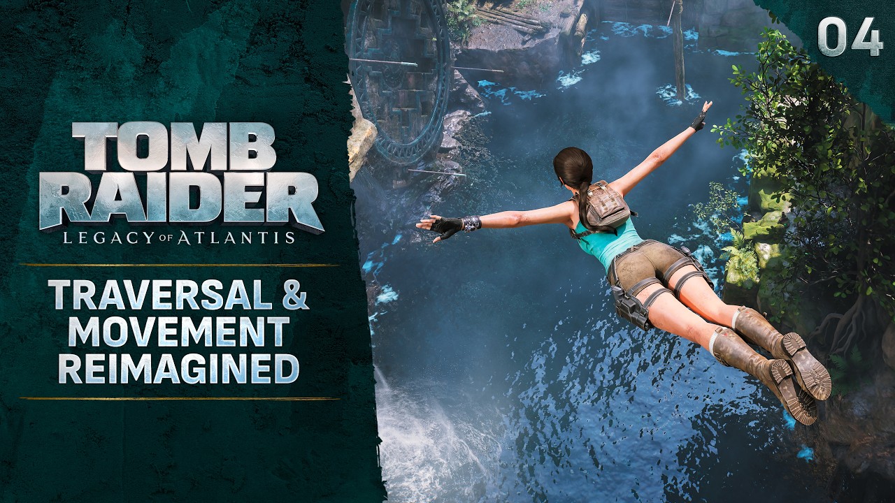 Lara Croft Moves Like Lara Croft Again in the Fourth Tomb Raider: Legacy of Atlantis Mini-Documentary