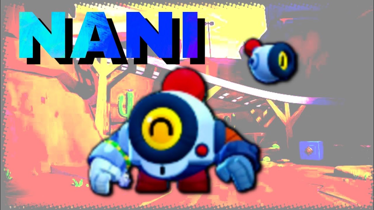 New brawler NANI leaked videos
