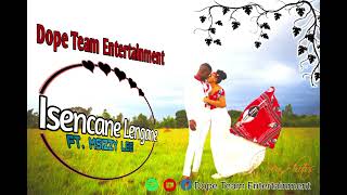 Isencane Lengane Feat Msizzy Lee  