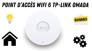 Point d'accès wifi 6 TP-LINK OMADA : Avis Complet