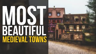 10 Most Beautiful Medieval Towns of Europe