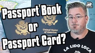 Passport Book or Passport Card? | Passport Tips