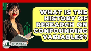 What Is The History Of Research On Confounding Variables? - The Friendly Statistician