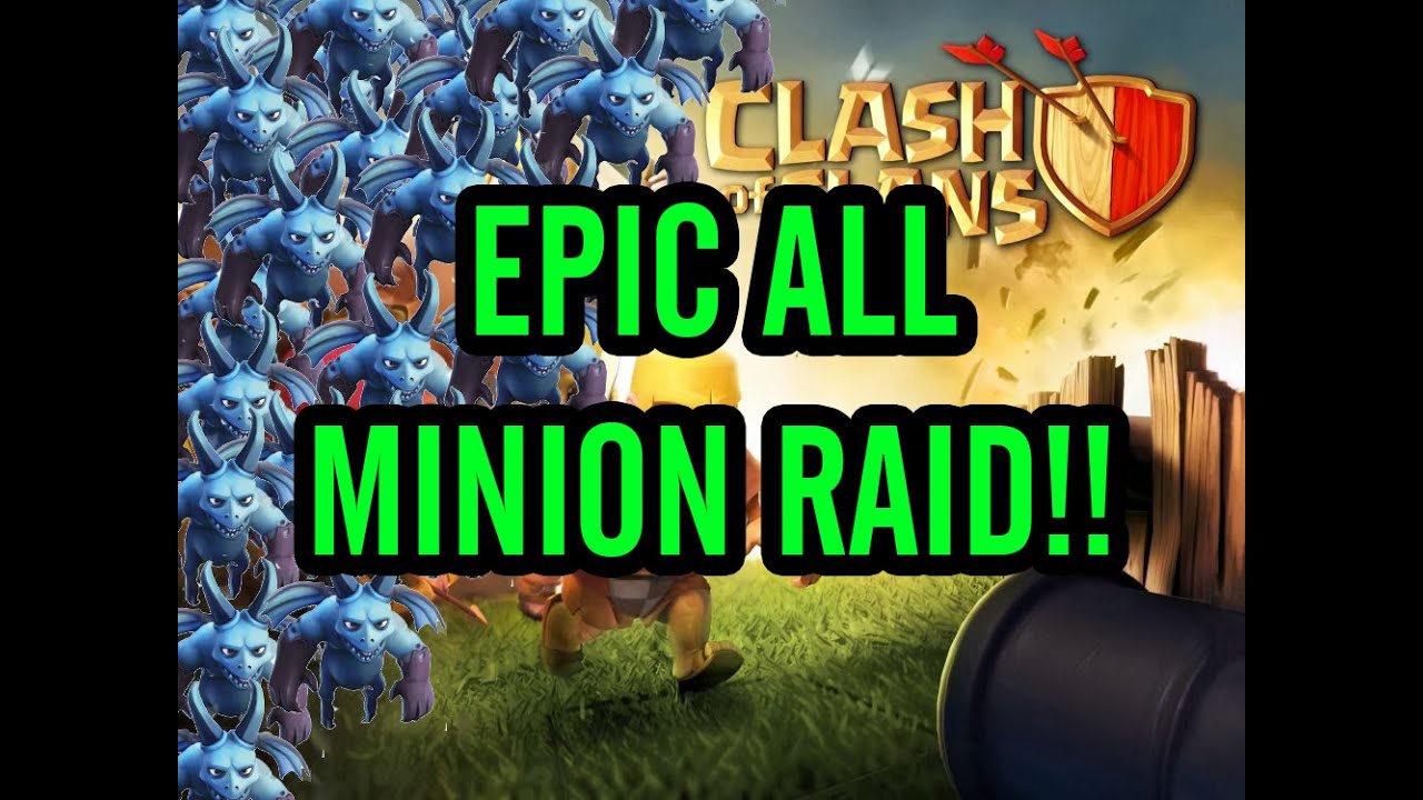 Clash of Clans All Minion Raid [110 MAX MINIONS] YouTube