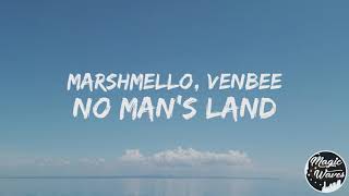 Marshmello, venbee - No Man's Land [Lyrics] "I'm running from myself"