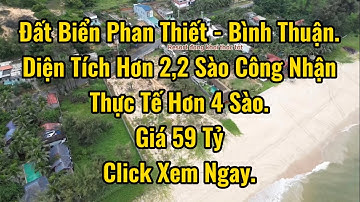 Chính Chủ Cần Bán Lô Đất Biển TP. Phan Thiết Liền Kề Siêu Dự Án Novaword Phan Thiết Giá Đầu Tư.