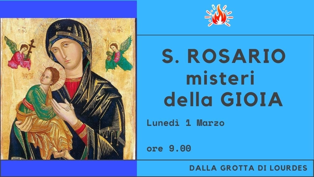 ore 9:00 - Santo Rosario da Lourdes (misteri della gioia) - 01/03/2021