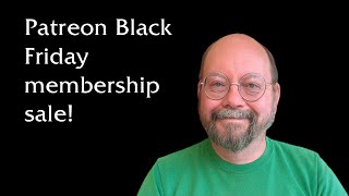 Black Friday Patreon Sale