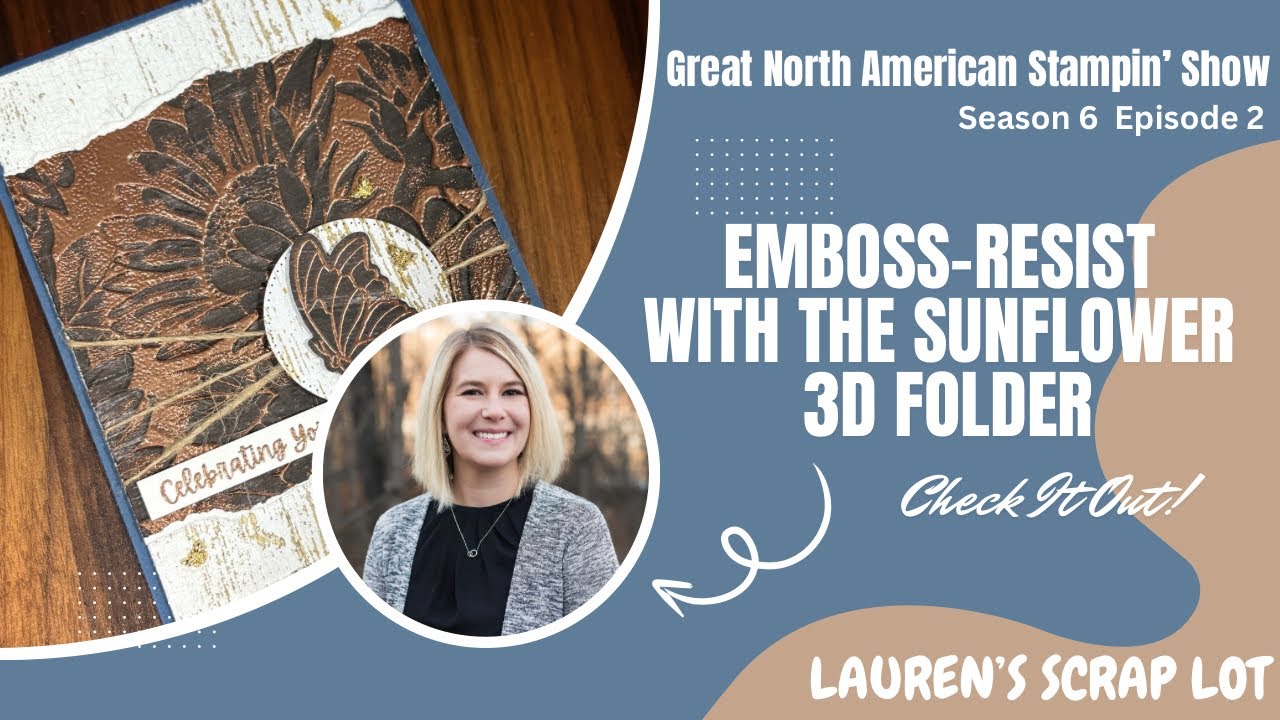 Learn How To Emboss Resist With The Sunflower 3D Embossing Folder