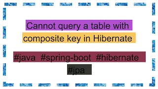Cannot query a table with composite key in Hibernate