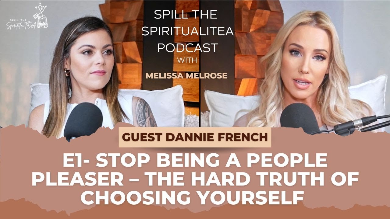 Ep 1: Stop Being a People Pleaser -The Hard Truth of Choosing Yourself with Dannie French