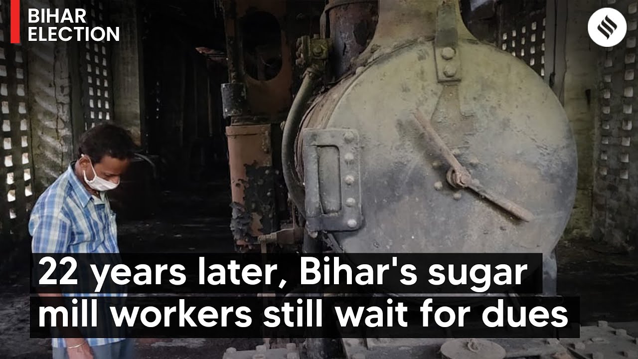 Bihar Elections: 22 years later, Bihar's sugar mill workers still wait for dues