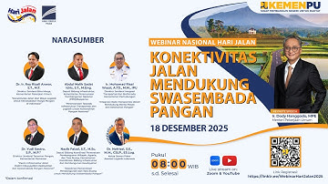 Webinar Nasional Hari Jalan 2025 “Konektivitas Jalan Mendukung Swasembada Pangan”
