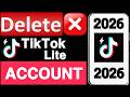 How to delete tiktok lite account 2026||Tiktok lite account delete kaise kare||Unique tech 55