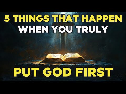 5 Things That Happen When You Truly Put God First You Ll Never Be The Same 