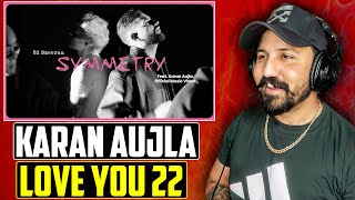 Ed Sheeran X Karan Aujla - Symmetry Reaction | (Official Music Video)