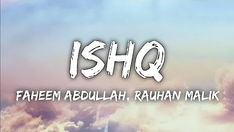 ISHQ Lyrics | Faheem Abdullah, Rauhan Malik | Lost; Found |#newsong 