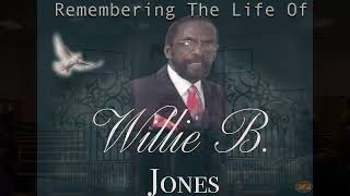 Celebration of life for Mr. Willie B. Jones