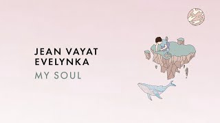 Jean Vayat & Evelynka - My Soul Resimi