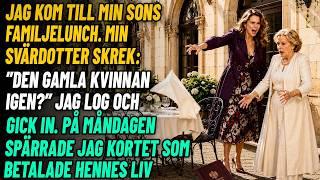 Jag kom på lunch — min svärdotter skrek: 'Jag vill inte ha den här gamla kvinnan här!' Sedan...