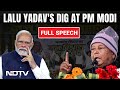 Lalu Yadav Speech  Lalu Yadav Attacks PM Narendra Modi At INDIA Blocs Rally In Patna