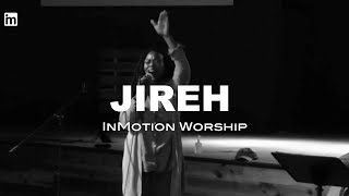 Jireh (feat. Marnia Gipson) | Worship In The Round Vol. 1 | InMotion Worship